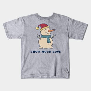 Snow Much Love! Kids T-Shirt